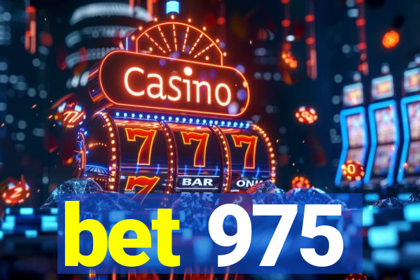 bet 975